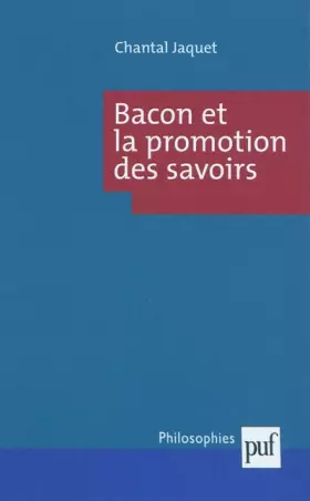 Couverture du produit · Bacon et la promotion des savoirs