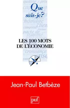 Couverture du produit · Les 100 mots de l'économie