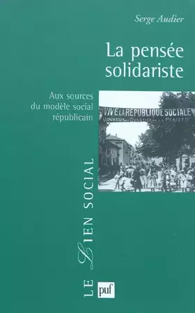 Couverture du produit · La pensée solidariste: Aux sources du modèle social républicain