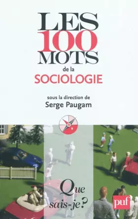 Couverture du produit · Les 100 mots de la sociologie