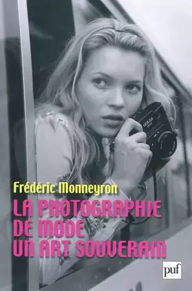 Couverture du produit · La photographie de mode : Un art souverain