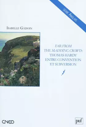 Couverture du produit · Far from the Madding Crowd : Thomas Hardy entre tradition et subversion