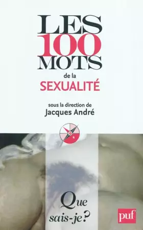 Couverture du produit · Les 100 mots de la sexualité