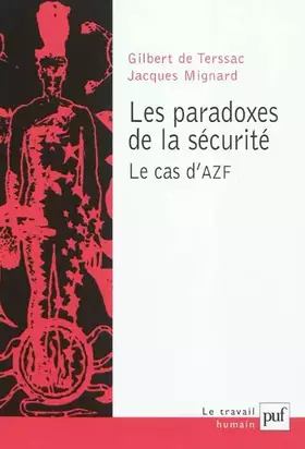 Couverture du produit · Les paradoxes de la sécurité. Le cas d'AZF