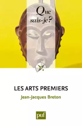 Couverture du produit · Arts premiers (2ed) qsj 3817 (Les)