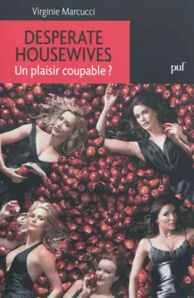 Couverture du produit · Desperate Housewives. Un plaisir coupable