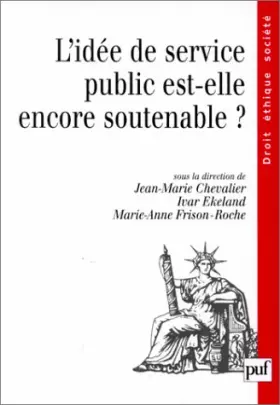 Couverture du produit · L' Idée de service public est-elle encore soutenable ?