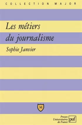 Couverture du produit · Les Métiers du journalisme