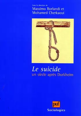 Couverture du produit · Le Suicide : Un siècle après Durkheim