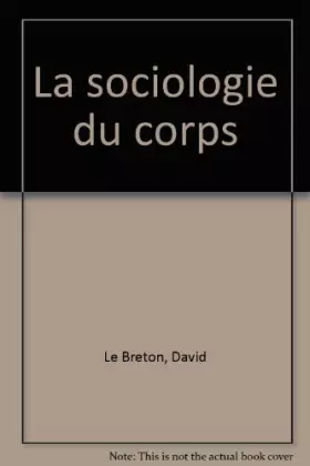 Couverture du produit · La Sociologie du corps, 4e édition