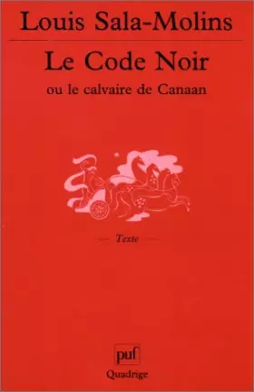 Couverture du produit · Le Code Noir ou le Calvaire de Canaan