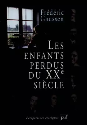 Couverture du produit · Les Enfants perdus du XXe siècle
