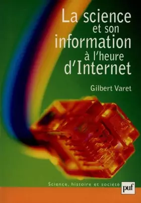 Couverture du produit · La Science et son information à l'heure d'Internet