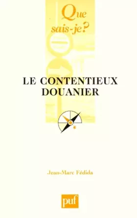 Couverture du produit · Le Contentieux douanier