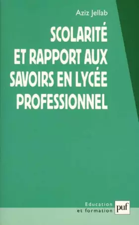 Couverture du produit · Scolarité et rapport aux savoirs en lycée professionnel
