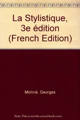 Couverture du produit · La Stylistique, 3e édition