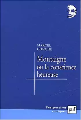 Couverture du produit · Montaigne ou la conscience heureuse