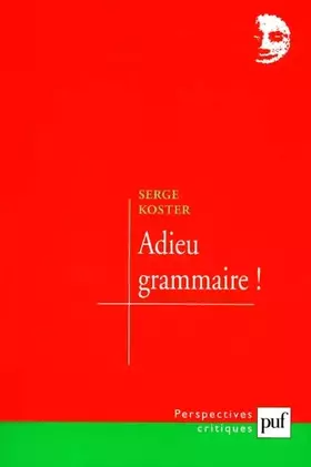 Couverture du produit · Adieu grammaire !