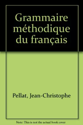 Couverture du produit · Grammaire méthodique du français