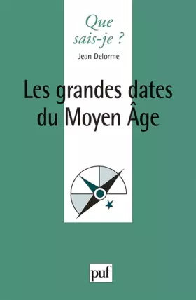 Couverture du produit · Les Grandes Dates du Moyen Age
