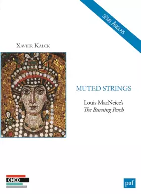 Couverture du produit · Muted strings : Louis MacNeice's The burning perch