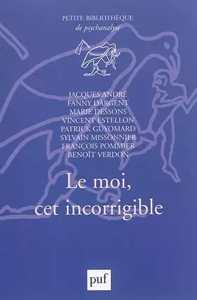 Couverture du produit · Le moi, cet incorrigible
