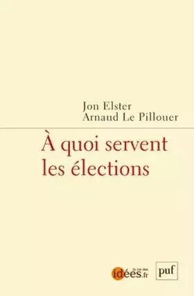 Couverture du produit · A quoi servent les élections