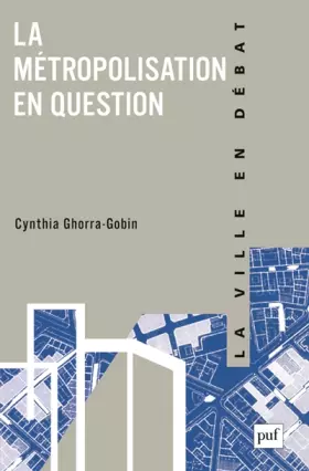 Couverture du produit · La métropolisation en question