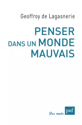 Couverture du produit · Penser dans un monde mauvais