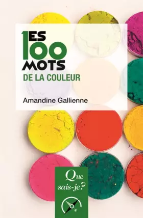 Couverture du produit · Les 100 mots de la couleur