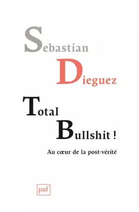 Couverture du produit · Total bullshit !: Aux sources de la post-vérité