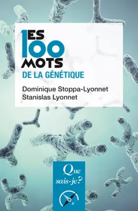 Couverture du produit · Les 100 mots de la génétique