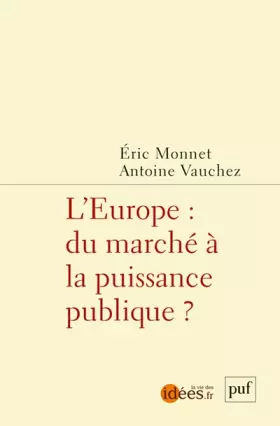 Couverture du produit · L'Europe : du marché à la puissance publique