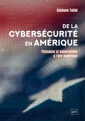 Couverture du produit · De la cybersécurité en Amérique: Puissance et vulnérabilités à l’ère numérique