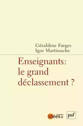 Couverture du produit · Enseignants : le grand déclassement ?