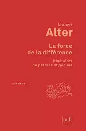 Couverture du produit · La force de la différence : Itinéraires de patrons atypiques