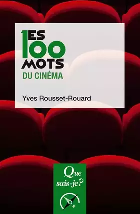 Couverture du produit · Les 100 mots du cinéma