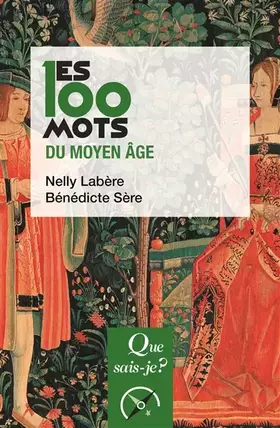 Couverture du produit · Les 100 mots du Moyen Âge