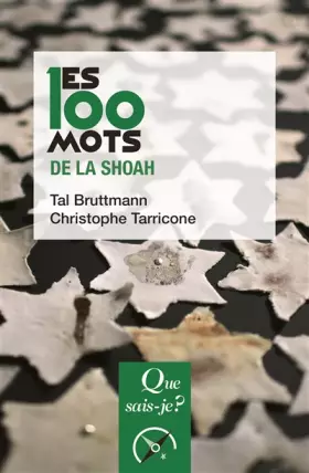 Couverture du produit · Les 100 mots de la Shoah