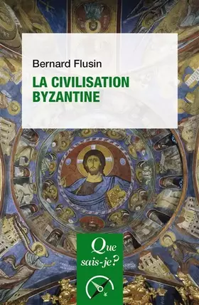 Couverture du produit · La civilisation byzantine