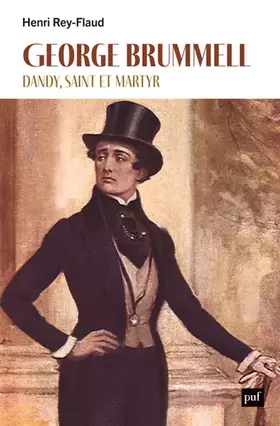 Couverture du produit · George Brummell, dandy, saint et martyr