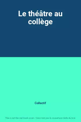 Couverture du produit · Le théâtre au collège