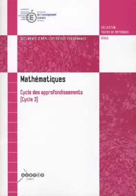 Couverture du produit · Mathématiques Cycle des approfondissements (Cycle 3) : Documents d'application des programmes