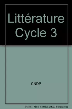 Couverture du produit · Littérature Cycle 3