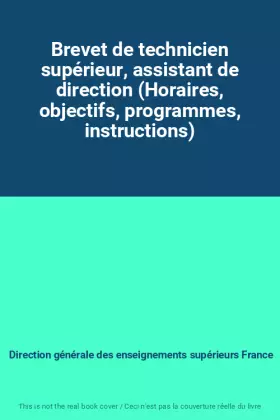 Couverture du produit · Brevet de technicien supérieur, assistant de direction (Horaires, objectifs, programmes, instructions)