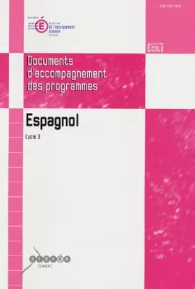 Couverture du produit · Espagnol Cycle des approfondissements (cycle 3): Documents d'accompagnement des programmes