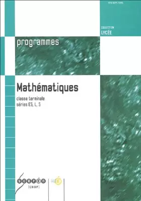 Couverture du produit · Mathématiques classe Tle séries ES, L, S: Programmes