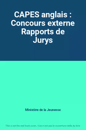 Couverture du produit · CAPES anglais : Concours externe Rapports de Jurys