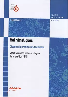 Couverture du produit · Mathématiques: Programmes classes de première et terminale série Sciences et technologies de la gestion (STG)