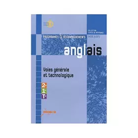 Couverture du produit · Anglais classes de seconde, première et terminale: Voies générales et technologique, programmes et accompagnements